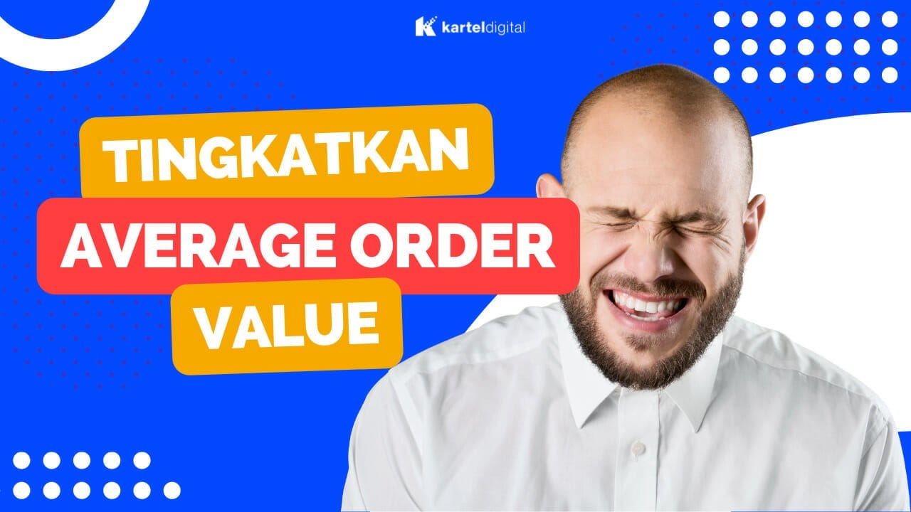 cara tingkatkan average order value